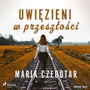 Uwięzieni w przeszłości, Maria Czebotar