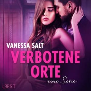 Verbotene Orte: eine Serie, Vanessa Salt