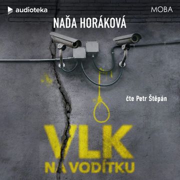 Vlk na vodítku audiobook, Naďa Horáková