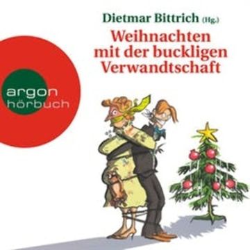 Weihnachten mit der buckligen Verwandtschaft audiobook, Dietmar Bittrich