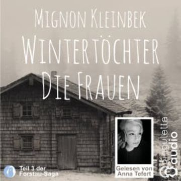 Wintertöchter. Die Frauen audiobook, Mignon Kleinbek