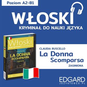 Włoski z kryminałem La donna scomparsa + słowniczek, Claudia Ruscello, Wojciech Wąsowicz