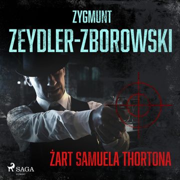 Żart Samuela Thortona audiobook, Zygmunt Zeydler-Zborowski