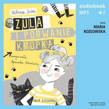 Zula i porwanie Kropka (t. 1) audiobook, Natasza Socha