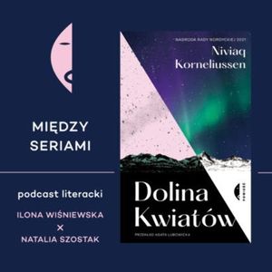 #9 DOLINA KWIATÓW Niviaq Korneliussen – rozmawiają Ilona Wiśniewska i Natalia Szostak, Wydawnictwo Czarne