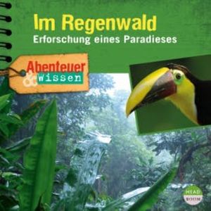 Abenteuer & Wissen: Im Regenwald, Theresia Singer