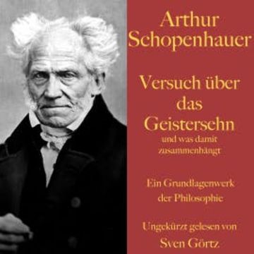Arthur Schopenhauer: Versuch über das Geistersehn und was damit zusammenhängt audiobook, Arthur Schopenhauer