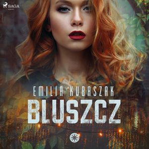 Bluszcz, Emilia Kubaszak