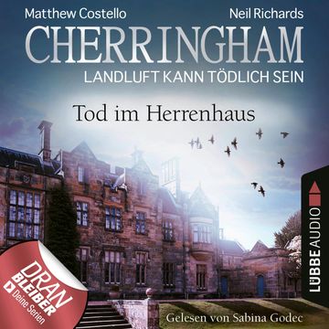 Cherringham - Landluft kann tödlich sein, Folge 42: Tod im Herrenhaus (Ungekürzt) audiobook, Matthew Costello, Neil Richards