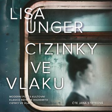 Cizinky ve vlaku audiobook, Lisa Unger