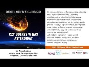 Czy uderzy w nas asteroida? / dr Anna Łosiak, Wszechnica FWW