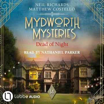 Dead of Night - Mydworth Mysteries - A Cosy Historical Mystery Series, Episode 14 (Unabridged) audiobook, Matthew Costello, Neil Richards