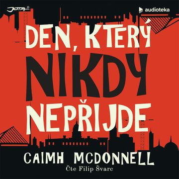 Den, který nikdy nepřijde audiobook, Caimh McDonnell