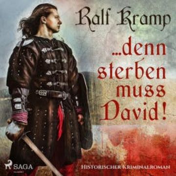 ... denn sterben muss David! - Historischer Kriminalroman (Ungekürzt) audiobook, Ralf Kramp