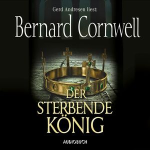 Der sterbende König (Der Wikinger-Saga 6), Bernard Cornwell