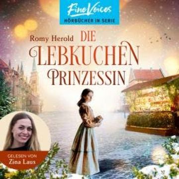 Die Lebkuchen-Prinzessin (ungekürzt) audiobook, Romy Herold