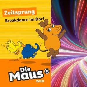 Die Maus, Zeitsprung, Folge 23: Breakdance im Dorf, Die Maus