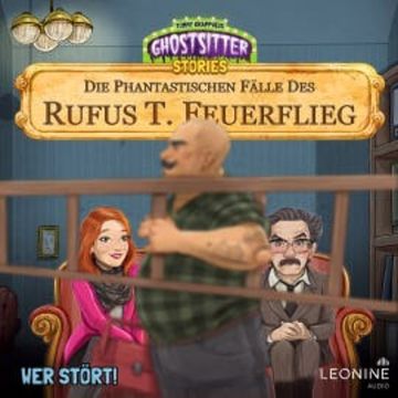 Die phantastischen Fälle des Rufus T. Feuerflieg 29 - Wer stört! audiobook, Tommy Krappweis