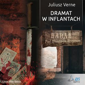 Dramat w Inflantach, Juliusz Verne