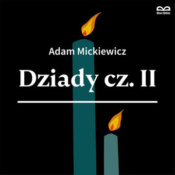 Dziady cz.II. Słuchowisko audiobook, Adam Mickiewicz