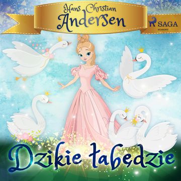 Dzikie łabędzie audiobook, Hans Christian Andersen