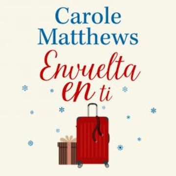 Envuelta en ti audiobook, Carole Matthews