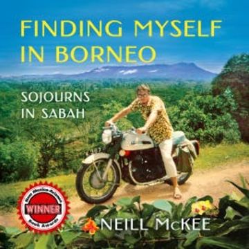 Finding Myself in Borneo audiobook, Neill McKee