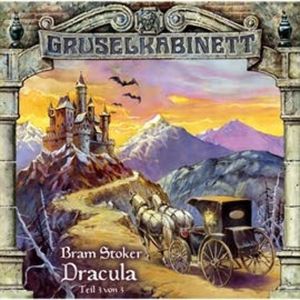Dracula - Teil 3 (Gruselkabinett 19), Bram Stoker