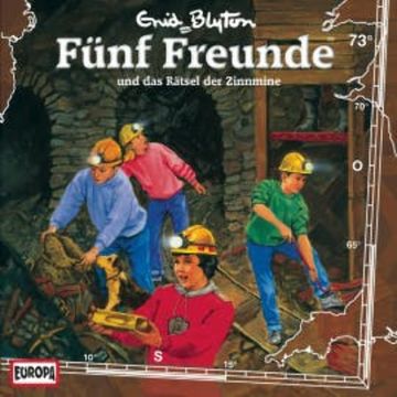 Folge 73: Fünf Freunde und das Rätsel der Zinnmine audiobook, Gabriele Hartmann