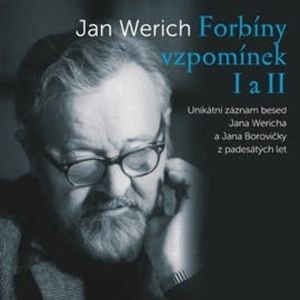 Forbíny vzpomínek I a II, Jan Borovička, Jan Werich