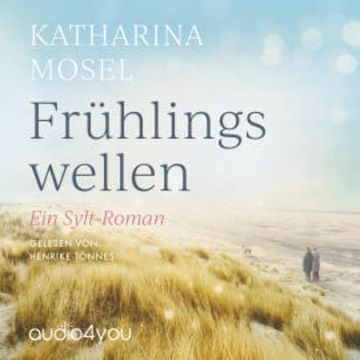 Frühlingswellen audiobook, Katharina Mosel