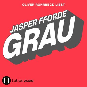 Grau - Die Farben-Trillogie, Teil 1 (Gekürzt) audiobook, Jasper Fforde.