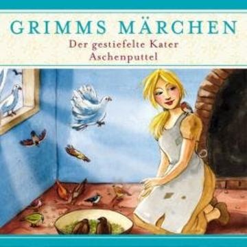 Grimms Märchen, Der gestiefelte Kater/ Aschenputtel audiobook, Evelyn Hardey