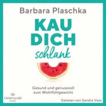 Kau dich schlank, Barbara Plaschka