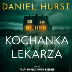 Kochanka lekarza. Żona lekarza. Tom 3, Daniel Hurst