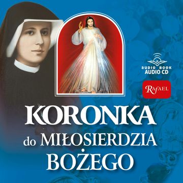 Koronka do Miłosierdzia Bożego audiobook, Autor nieznany