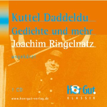 Kuttel Daddeldu. Gedichte und mehr audiobook, Joachim Ringelnatz