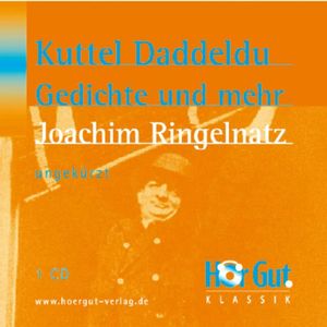 Kuttel Daddeldu. Gedichte und mehr, Joachim Ringelnatz