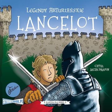 Legendy arturiańskie. Tom 7. Lancelot audiobook, Autor nieznany