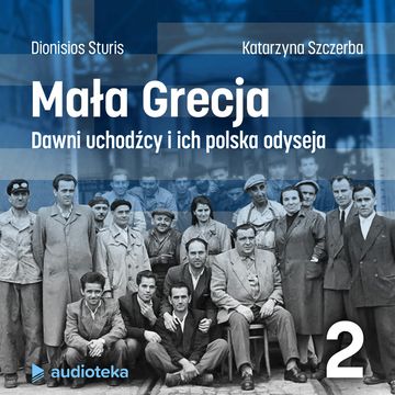 Mała Grecja. Odcinek 2: Swastyka na Akropolu audiobook, Dionisios Sturis, Katarzyna Szczerba