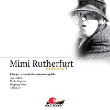 Mimi Rutherfurt, Edition 1: Vier Spannende Kriminalhörspiele audiobook, Ben Sachtleben, Ellen B. Crown, Maureen Butcher
