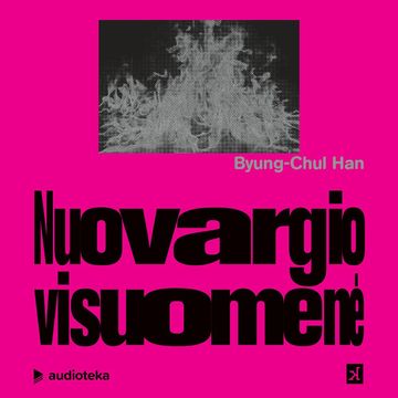 NUOVARGIO VISUOMENĖ audiobook, Byung-Chul Han