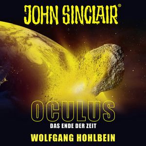 Oculus - Das Ende der Zeit (John Sinclair Sonderedition 9), Wolfgang Hohlbein