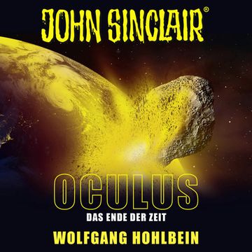 Oculus - Das Ende der Zeit (John Sinclair Sonderedition 9) audiobook, Wolfgang Hohlbein