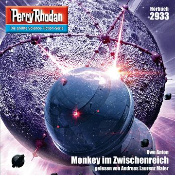 Perry Rhodan Nr. 2933: Monkey im Zwischenreich audiobook, Uwe Anton