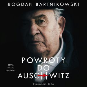 Powroty do Auschwitz, Bogdan Bartnikowski