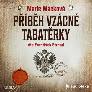 Příběh vzácné tabatěrky, Marie Macková