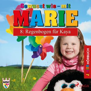 Regenbogen für Kaya (Gewusst wie - mit Marie 8), Heike Wendler