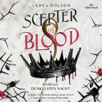 Scepter of Blood. Kuss der dunkelsten Nacht audiobook, Lexy v. Golden