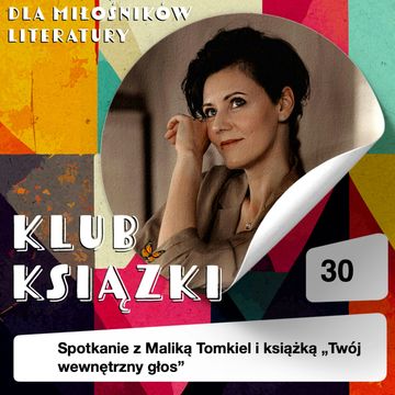 Spotkanie z Maliką Tomkiel i książką Twój wewnętrzny głos audiobook, Marika Krajniewska